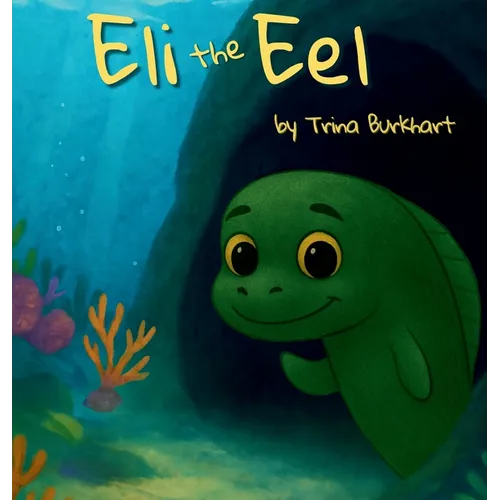 Eli the Eel - Hardcover