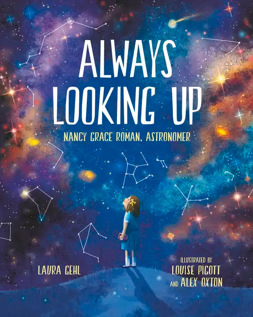 Always Looking Up: Nancy Grace Roman, Astronomer - Hardcover