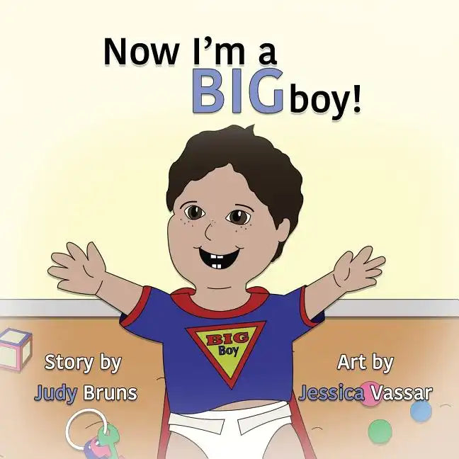 Now I'm a BIG Boy! - Paperback