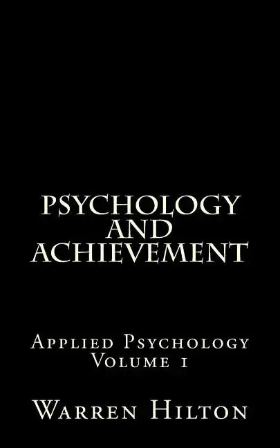 Psychology and Achievement: Applied Psychology Volume 1 - Paperback