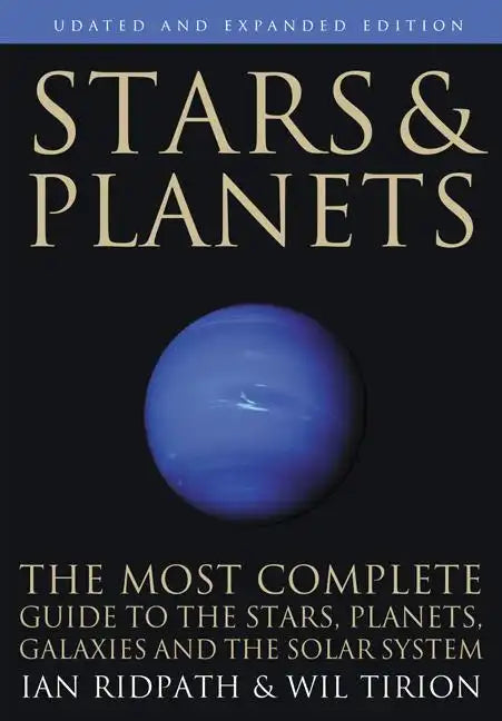 Stars and Planets: The Most Complete Guide to the Stars, Planets, Galaxies, and Solar System - Updated and Expanded Edition - Paperback