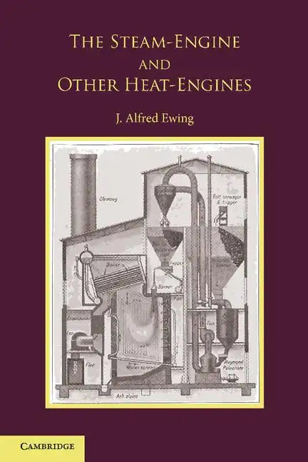 The Steam-Engine and Other Heat-Engines - Paperback