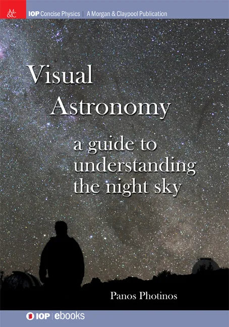 Visual Astronomy: A Guide to Understanding the Night Sky - Hardcover