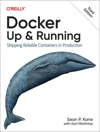 Docker: Up & Running: Shipping Reliable Containers in Production - Paperback