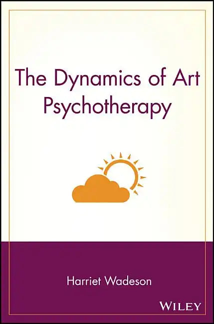 The Dynamics of Art Psychotherapy - Paperback