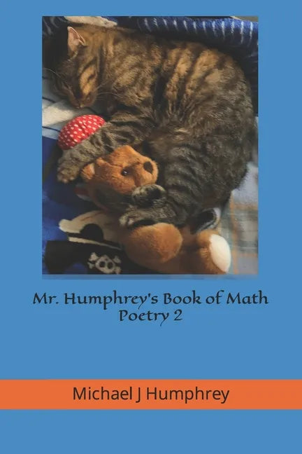 Mr. Humphrey's Book of Math Poetry II: With Bonus Study Tips - Paperback