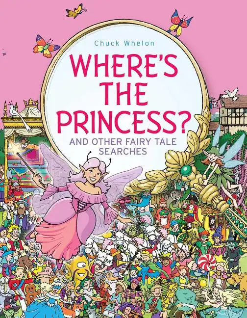 Where's the Princess?: And Other Fairy Tale Searches - Hardcover