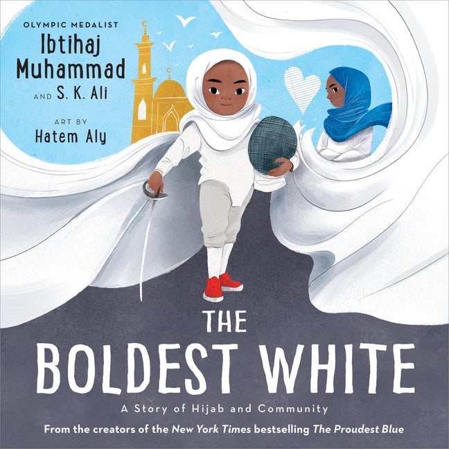 The Boldest White: A Story of Hijab and Community - Hardcover