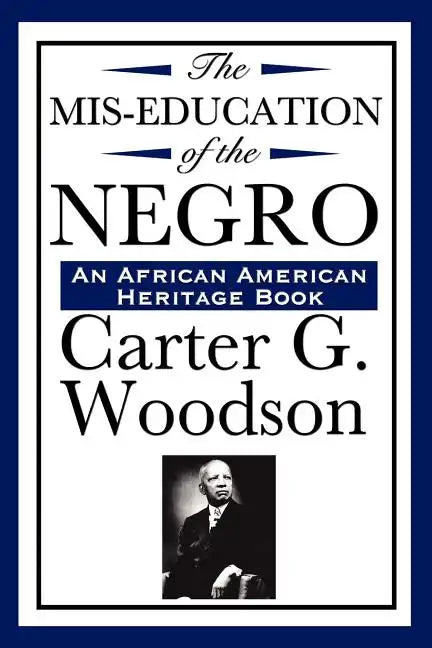 The Mis-Education of the Negro (An African American Heritage Book) - Paperback