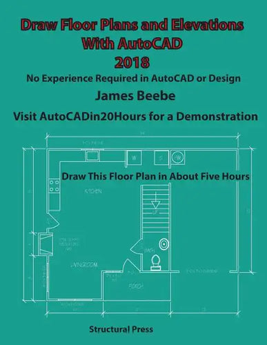 Draw Floor Plans and Elevations with AutoCAD: No Experience Required - Paperback
