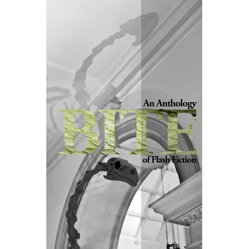 Bite: An Anthology of Flash Fiction - Paperback