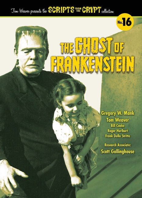 The Ghost of Frankenstein - Scripts from the Crypt, Volume 16 (hardback) - Hardcover