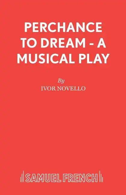 Perchance to Dream - A Musical Play - Paperback