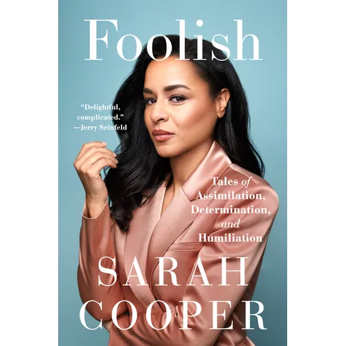 Foolish: Tales of Assimilation, Determination, and Humiliation - Hardcover