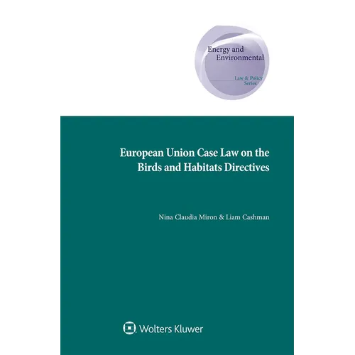 European Union Case Law on the Birds and Habitats Directives - Hardcover