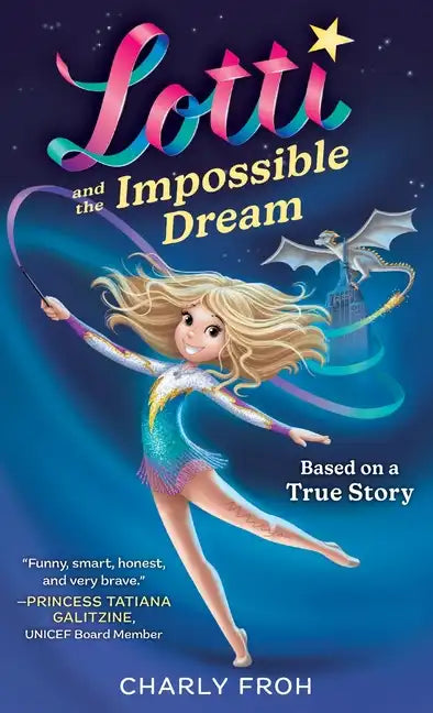 Lotti and the Impossible Dream - Hardcover