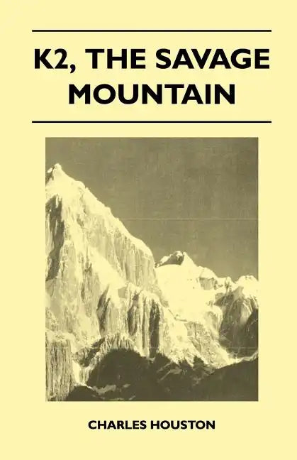 K2, the Savage Mountain - Paperback
