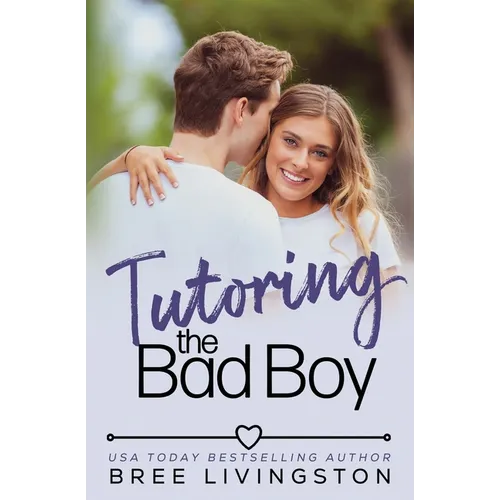 Tutoring the Bad Boy: A Fake Relationship Romance - Paperback