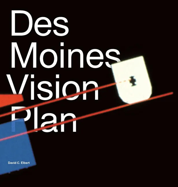 Des Moines Vision Plan - Hardcover