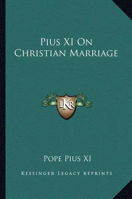 Pius XI on Christian Marriage - Paperback