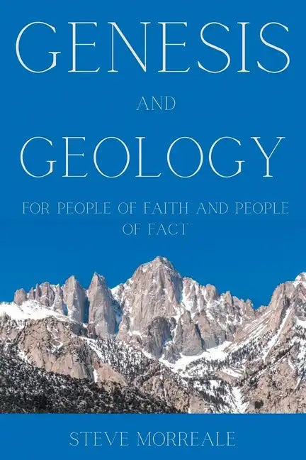 Genesis and Geology For People of Faith and People of Fact - Paperback