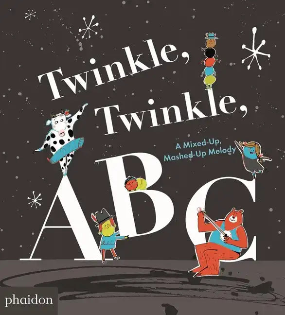 Twinkle, Twinkle, ABC: A Mixed-Up, Mashed-Up Melody - Board Book