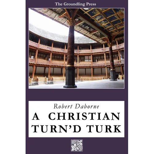 A Christian Turn'd Turk - Paperback
