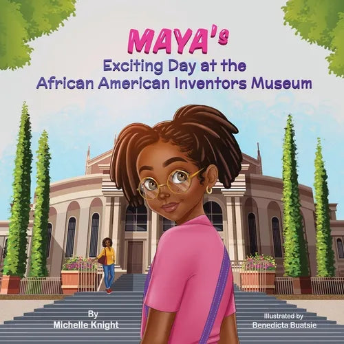 Maya's Exciting Day at the African American Inventors Museum - Paperback
