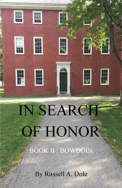In Search of Honor: Book II: Bowdoin - Paperback