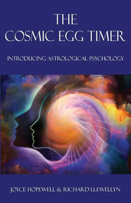 The Cosmic Egg Timer: Introducing Astrological Psychology - Paperback