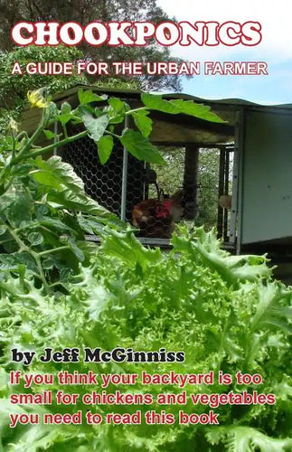 CHOOKPONICS a guide for the urban farmer - Paperback