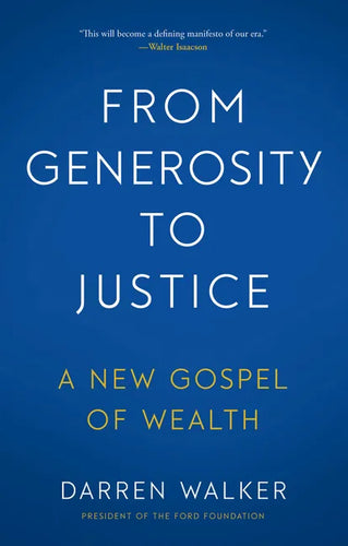 From Generosity to Justice: A New Gospel of Wealth - Hardcover