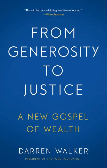 From Generosity to Justice: A New Gospel of Wealth - Hardcover