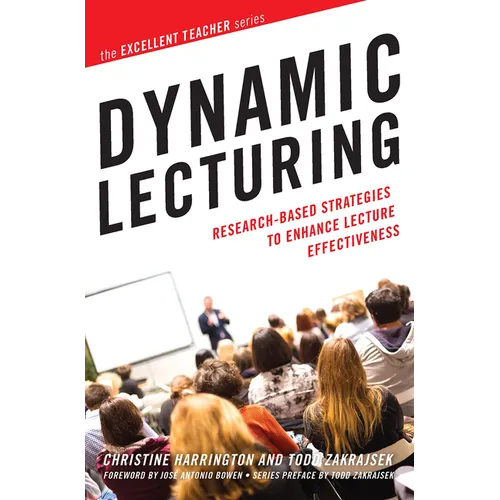 Dynamic Lecturing: Research-Based Strategies to Enhance Lecture Effectiveness - Paperback