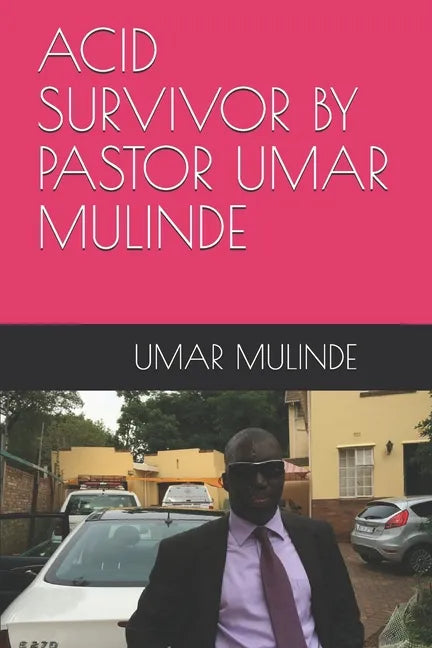 Acid Survivor by Pastor Umar Mulinde - Paperback