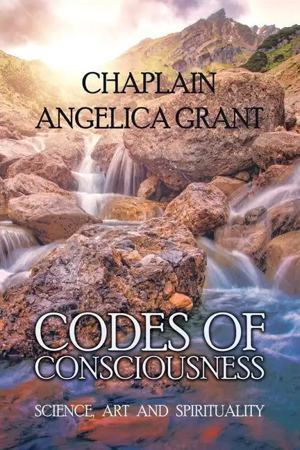 Codes of Consciousness: Science, Art and Spirituality - Paperback