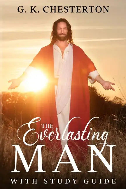 The Everlasting Man: With Study Guide - Paperback