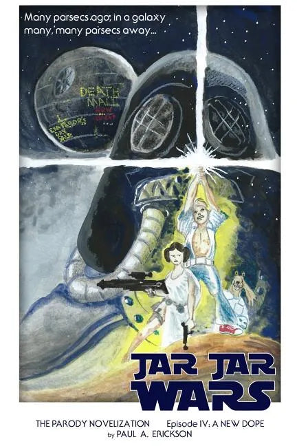 Jar Jar Wars, Episode IV: A New Dope: The Novelization Parody - Paperback