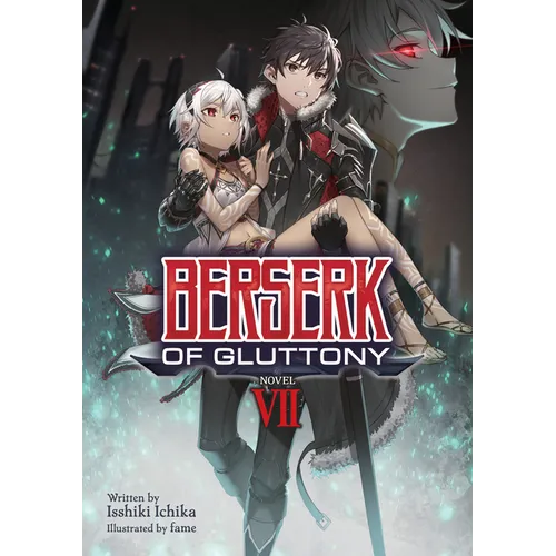 Berserk of Gluttony (Light Novel) Vol. 7 - Paperback
