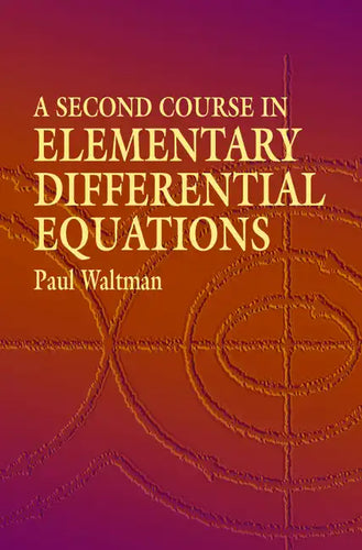 A Second Course in Elementary Differential Equations - Paperback