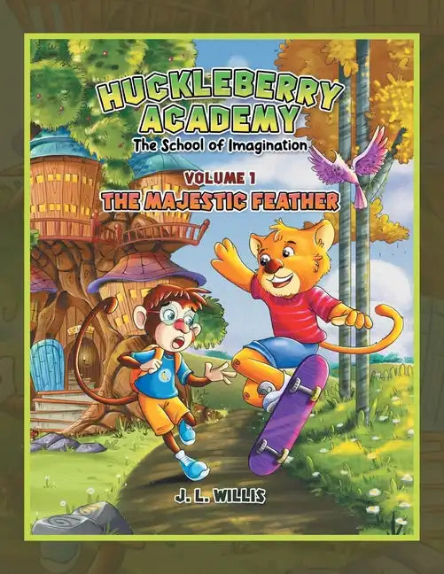 Huckleberry Academy: Volume 1, the School of Imagination - Paperback