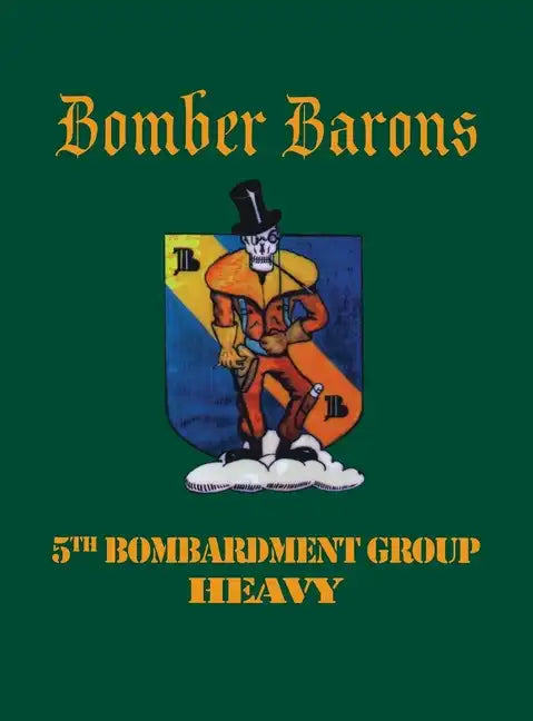 5th Bombardment Group (Heavy): Bomber Barons - Paperback