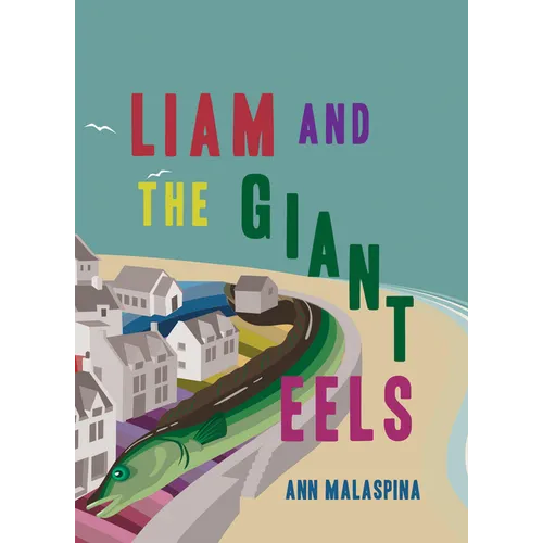 Liam and the Giant Eels - Library Binding