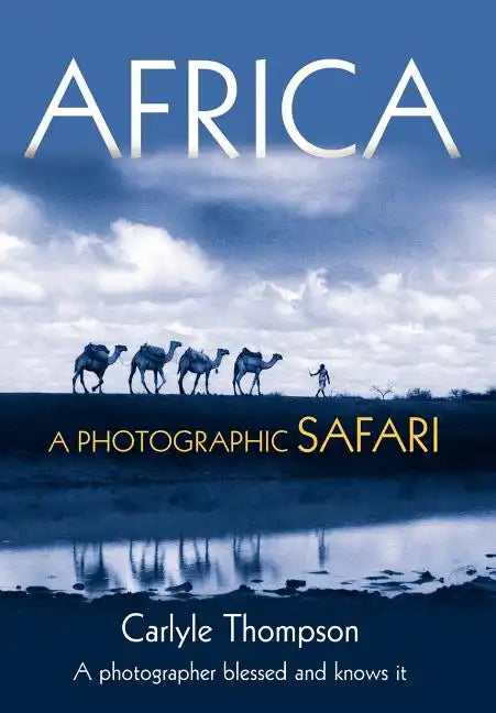 Africa: A Photographic Safari - Hardcover