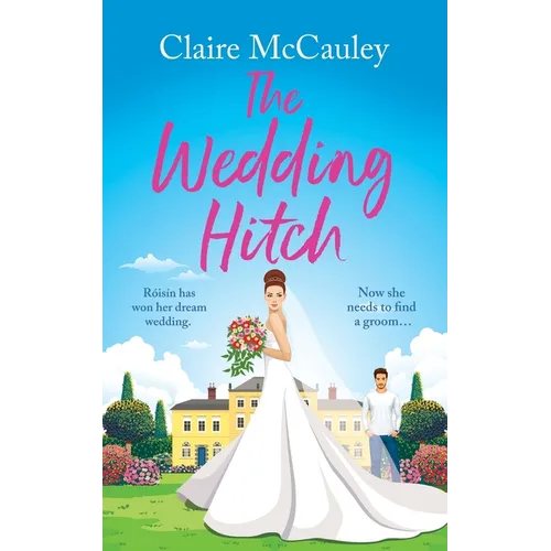 The Wedding Hitch: A laugh-out-loud enemies to lovers rom-com - Paperback