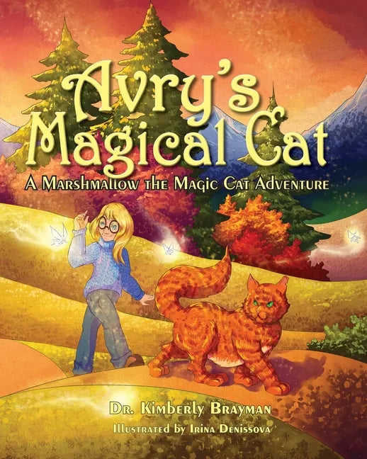 Avry's Magical Cat: A Marshmallow the Magic Cat Adventure - Paperback