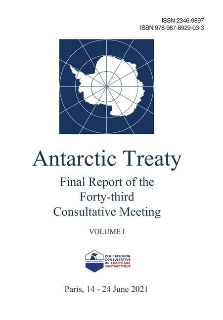 Final Report of the Forty-third Antarctic Treaty Consultative Meeting. Volume 1 - Paperback