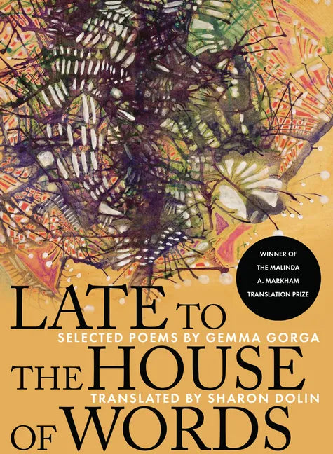 Late to the House of Words: Selected Poems of Gemma Gorga - Paperback