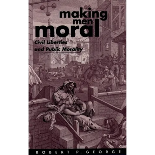 Making Men Moral: Civil Liberties and Public Morality - Paperback