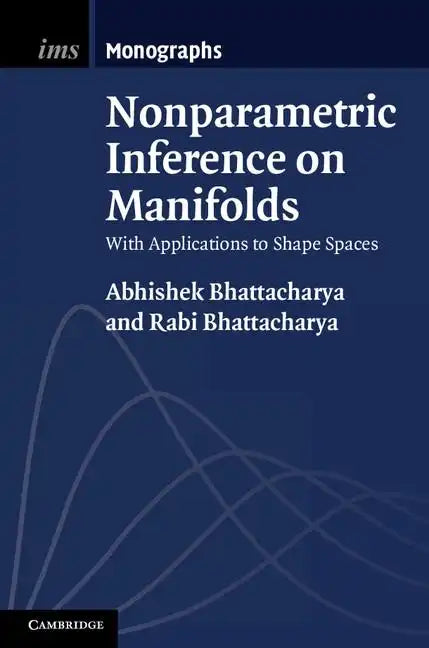 Nonparametric Inference on Manifolds - Hardcover